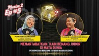 EPISODE 5: MEMARTABATKAN KAIN BENANG JOHOR DI MATA DUNIA