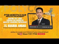 EDUCAST PTSB- SHAPING TVET TALENT THROUGH COLLABORATIVE INDUSTRY-ACADEMIA PARTNERSHIP - TS.KHAIRUL ANUAR