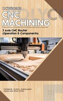 EBOOK 3 AXIS CNC ROUTER (OPERATION & COMPONENT)