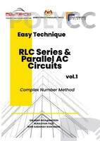EASY TECHNIQUE RLC SERIES AND PARALLEL AC CIRCUITS: COMPLEX NUMBER METHOD