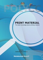 PRINT MATERIAL THE BASIC KNOWLEDGE ABOUT PRINTING MATERIAL