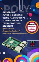 EBOOK: PYTHON & SCRATCH USING RASPBERRY PI FOR INFORMATION TECHNOLOGY (IT) STUDENTS