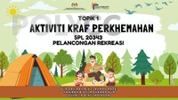 PELANCONGAN REKREASI : AKTIVITI KRAF PERKHEMAHAN