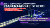 INOVASI LASER CUTTER - MEMPERKASA REKAAN KREATIF