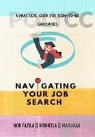 NAVIGATING YOUR JOB SEARCH: A PRACTICAL GUIDE FOR SOON-TO-BE GRADUATES