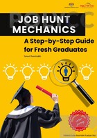 JOB HUNT MECHANICS: A Step-by-Step Guide for Fresh Graduates