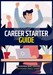 CAREER STARTER GUIDE