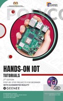 HANDS-ON IOT TUTORIALS 2ND EDITION:  Step-by-step Project for Beginner