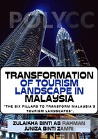 TRANSFORMATION OF TOURISM LANDSCAPE IN MALAYSIA_The Pillars to Transform Malaysia's Tourism Landscapes.pdf.PDF