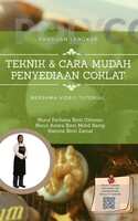 Teknik & Cara Mudah Penyediaan Coklat – Panduan Lengkap Bersama Video Tutorial