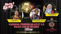 EPISODE 2: KARNIVAL PENDIDIKAN ATLET 5.0 MAJLIS SUKAN NEGARA  dengan kerjasama JPPKK | PIS