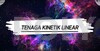 VIDEO PDP-TENAGA KINETIK LINEAR