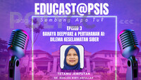 EDUCAST@PSIS - 2025 - Episod 3 (JTMK) Bahaya Deepfake & Pertahanan AI: Dilema Keselamatan Siber