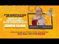 EDUCAST PTSB- SHAPING TVET TALENT THROUGH COLLABORATIVE INDUSTRY-ACADEMIA PARTNERSHIP - PUAN SHARIFAH SALMAH