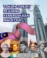 TOKOH-TOKOH PEJUANG KEMERDEKAAN MALAYSIA