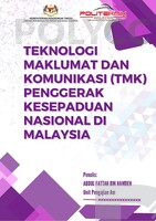 TEKNOLOGI MAKLUMAT DAN KOMUNIKASI TMK PENGGERAK KESEPADUAN NASIONAL DI MALAYSIA 